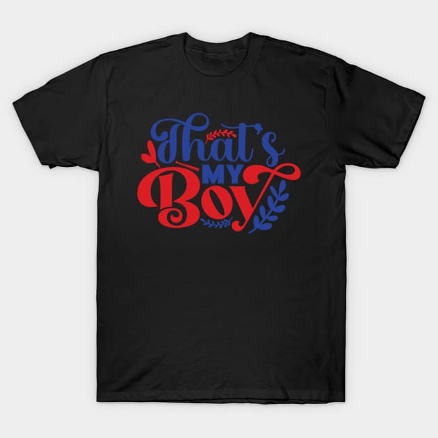 That's My BOY T-Shirt by Misfit04